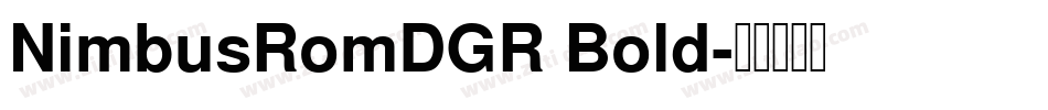 NimbusRomDGR Bold字体转换